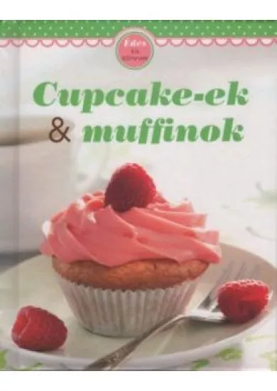 Cupcake-ek + muffinok - Édes kis könyvek