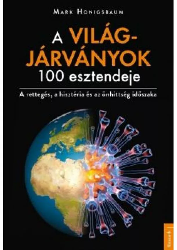 Mark Honigsbaum - A világjárványok 100 esztendeje