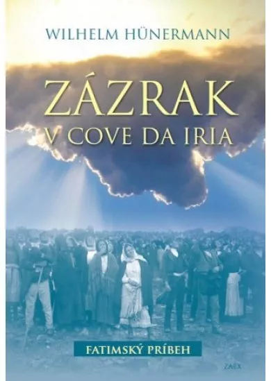 Zázrak v Cove da Iria - Fatimský príbeh