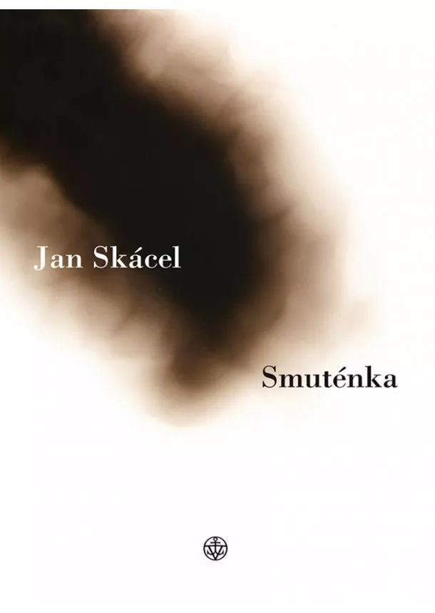 Jan Skácel - Smuténka