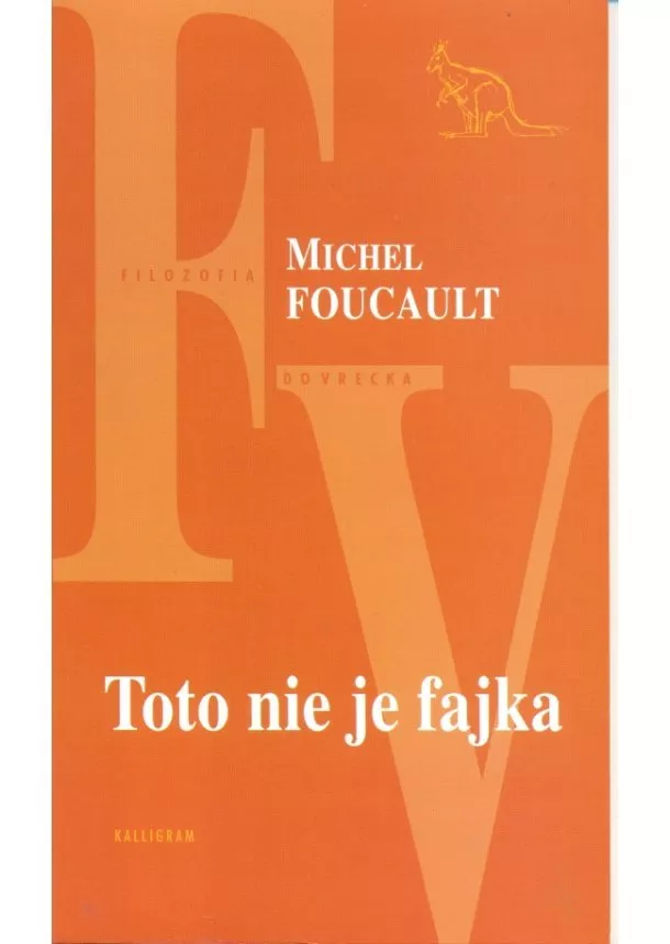 Michel Foucault - Toto nie je fajka