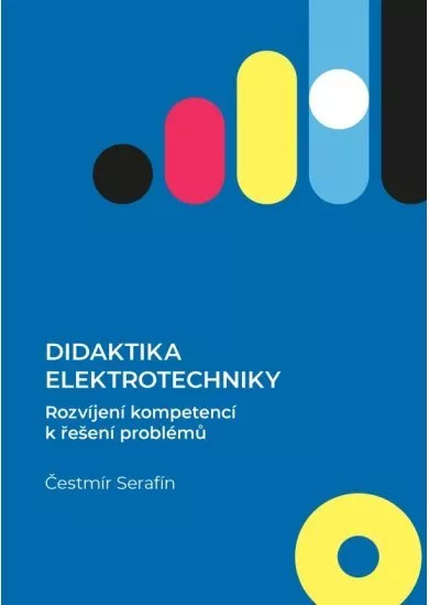 Didaktika elektrotechniky - Rozvíjení kompetencí k řešení problémů