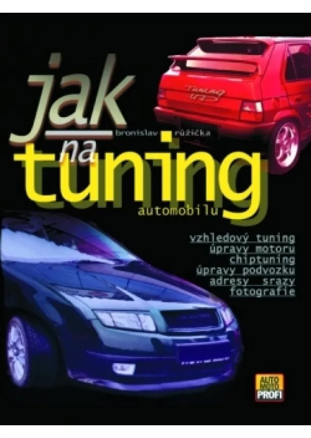 Bronislav Růžička - Jak na tuning automobilu