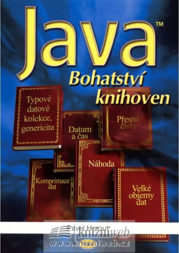 Pavel Herout  - Java - bohatství knihoven - 3. vydání