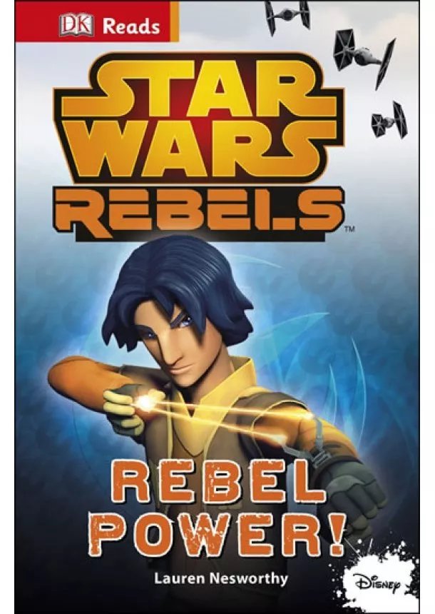 Lauren Nesworthy - Star Wars - Rebels Rebel Power! (guided reading series)