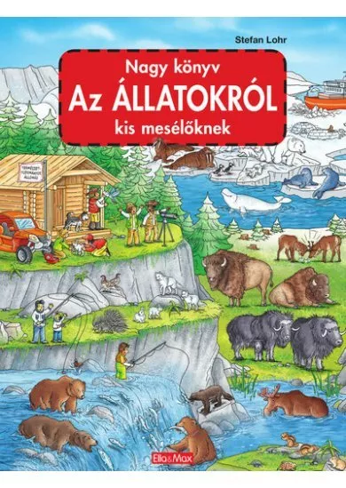 Nagy könyv AZ ÁLLATOKRÓL kis mesélőknek