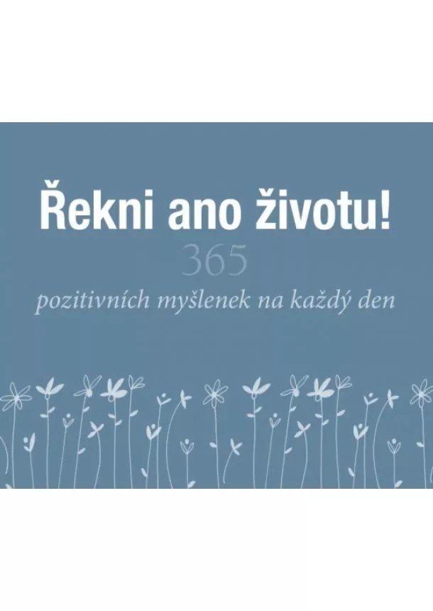 Helen Exleyová - Řekni ano životu! - 365 pozitivních myšlenek na každý den