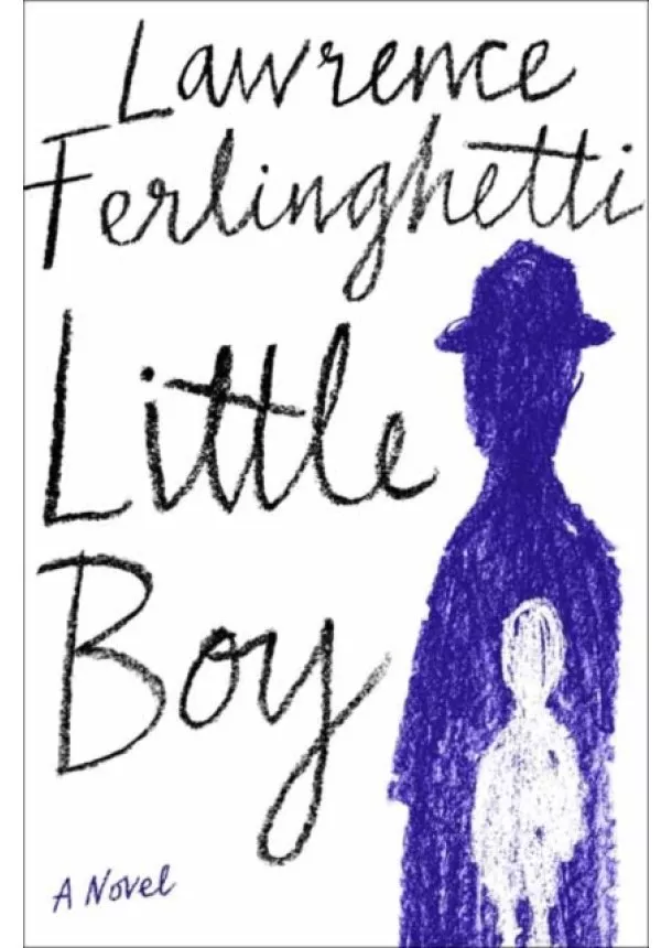 Lawrence Ferlinghetti - Little Boy