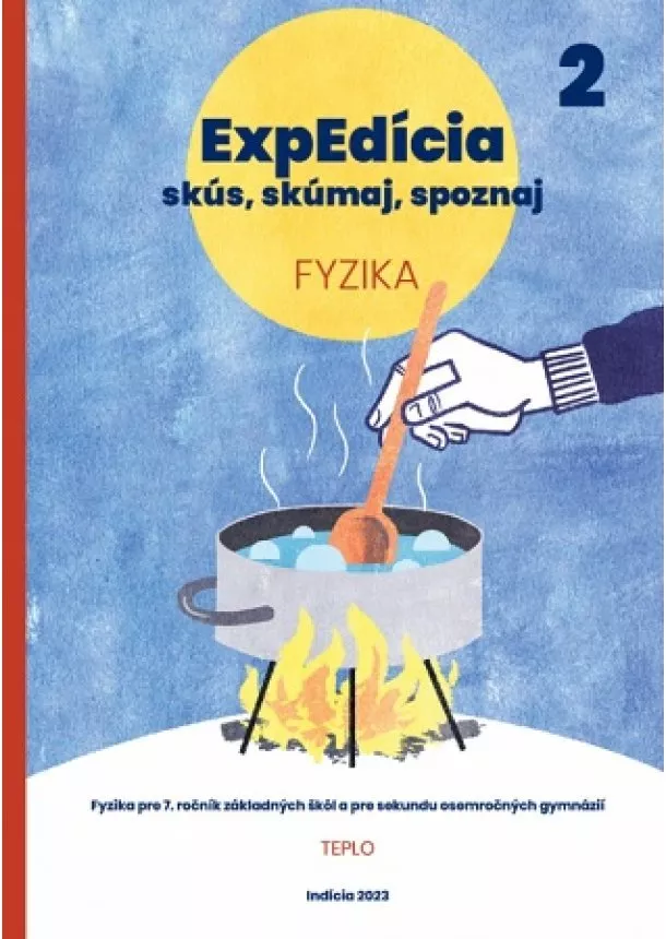 kolektiv - ExpEdícia - Fyzika (pre 7.ročník základných škôl a pre sekundu osemročných gymnázií) - 2. prepracované vydanie