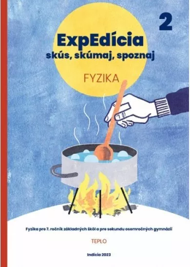 ExpEdícia - Fyzika (pre 7.ročník základných škôl a pre sekundu osemročných gymnázií) - 2. prepracované vydanie