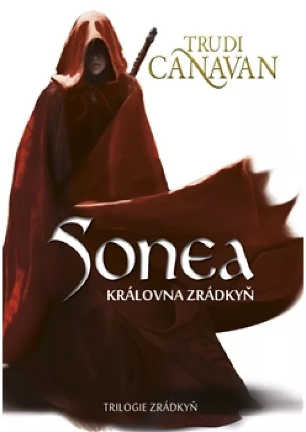 Trudi Canavan - Sonea: Královna Zrádkyň