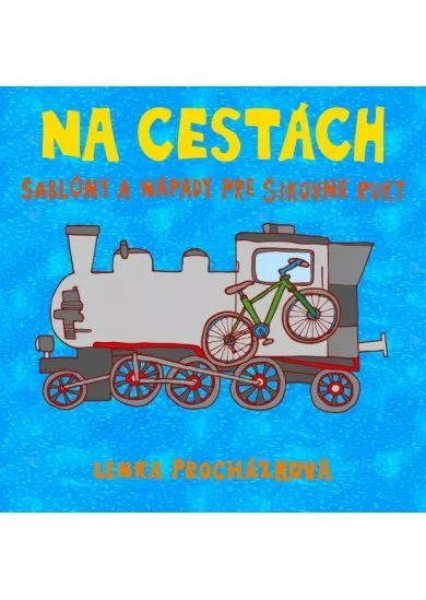 Na cestách- Šablóny a nápady pre šikovné ruky