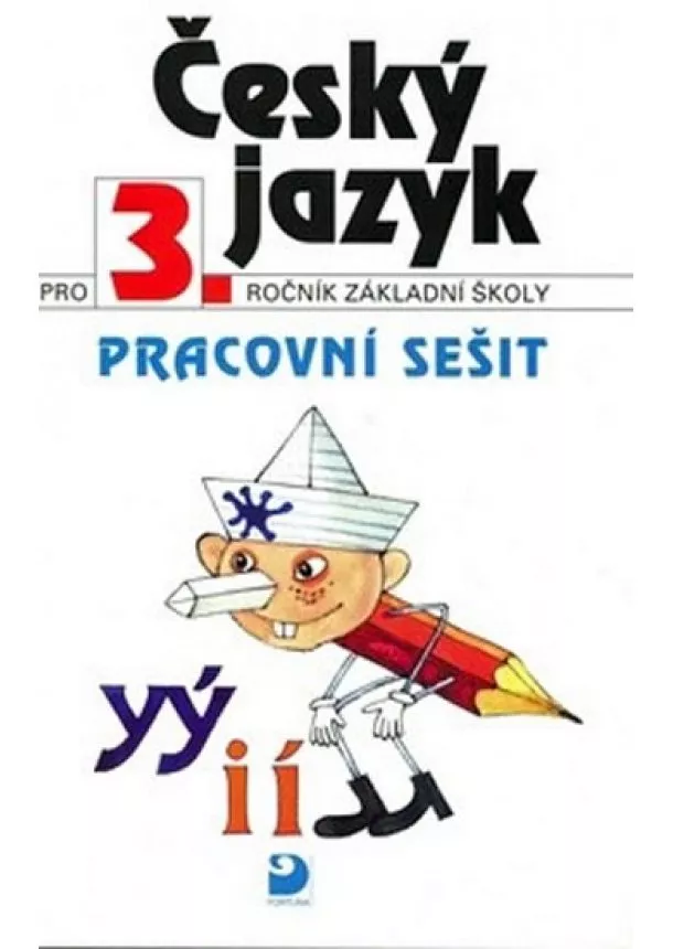 Ludmila Konopková - Český jazyk pro 3. ročník ZŠ - Pracovní sešit