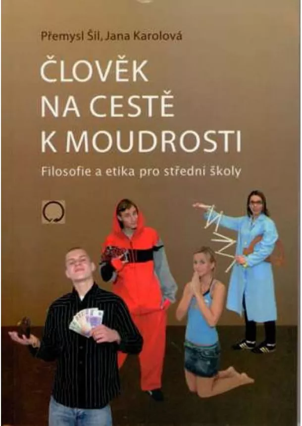 Přemysl Šil, Karolová Jana - Člověk na cestě k moudrosti - 2. vydání