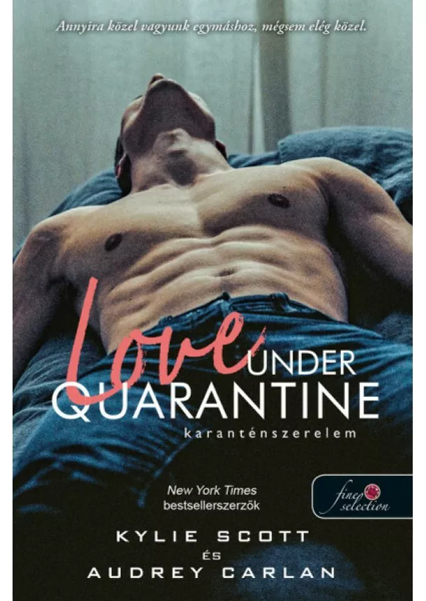 Kylie Scott - Love Under Quarantine - Karanténszerelem