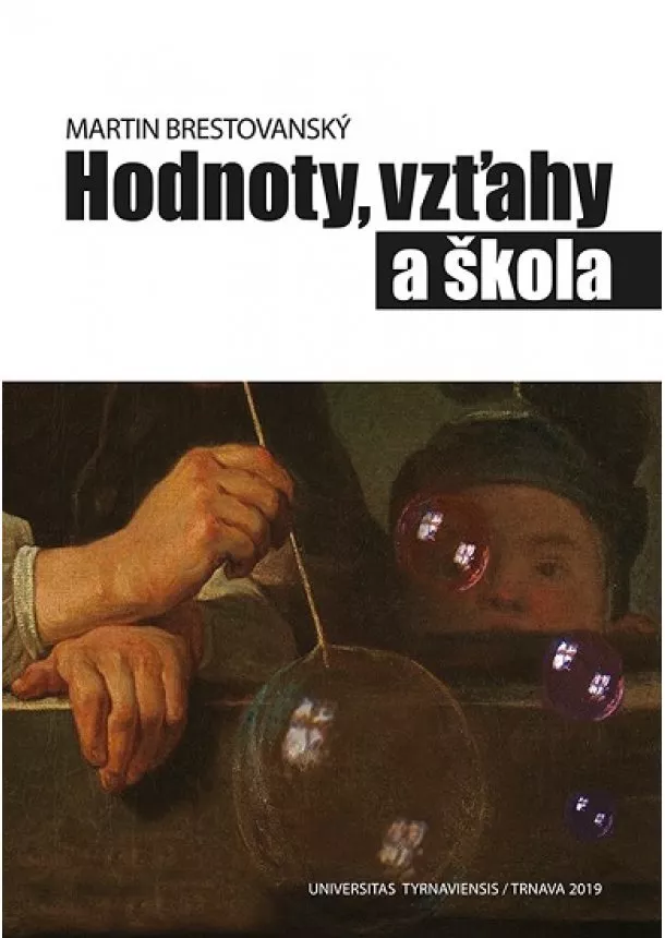 Martin Brestovanský - Hodnoty, vzťahy a škola