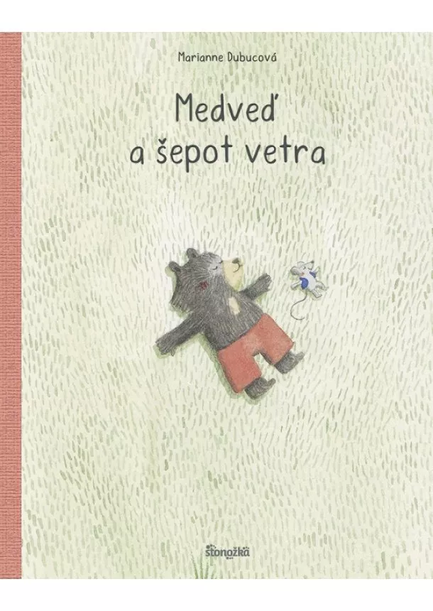 Marianne Dubucová - Medveď a šepot vetra