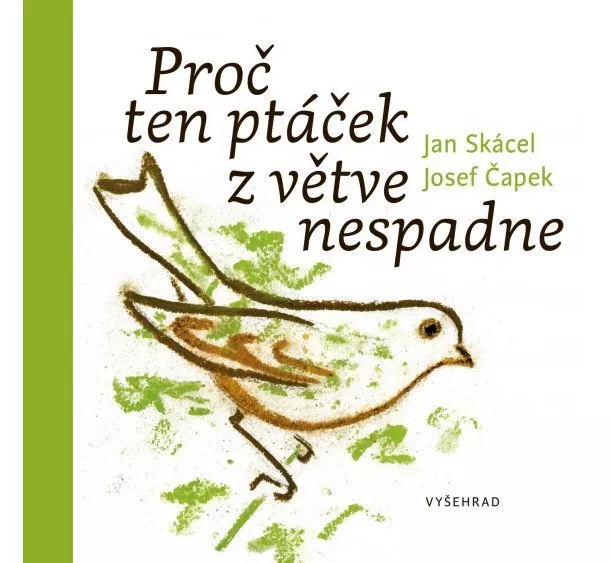 Jan Skácel - Proč ten ptáček z větve nespadne