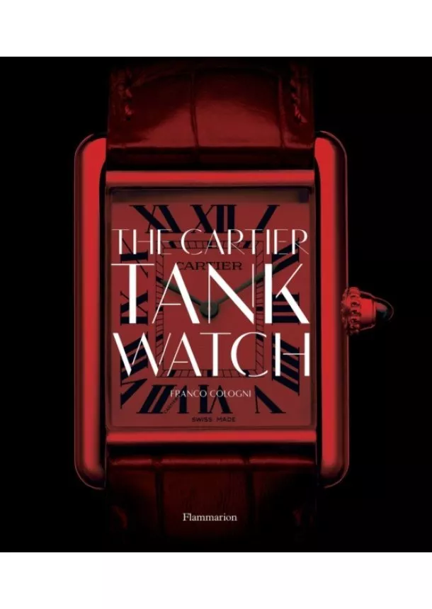 Franco Cologni - The Cartier Tank Watch