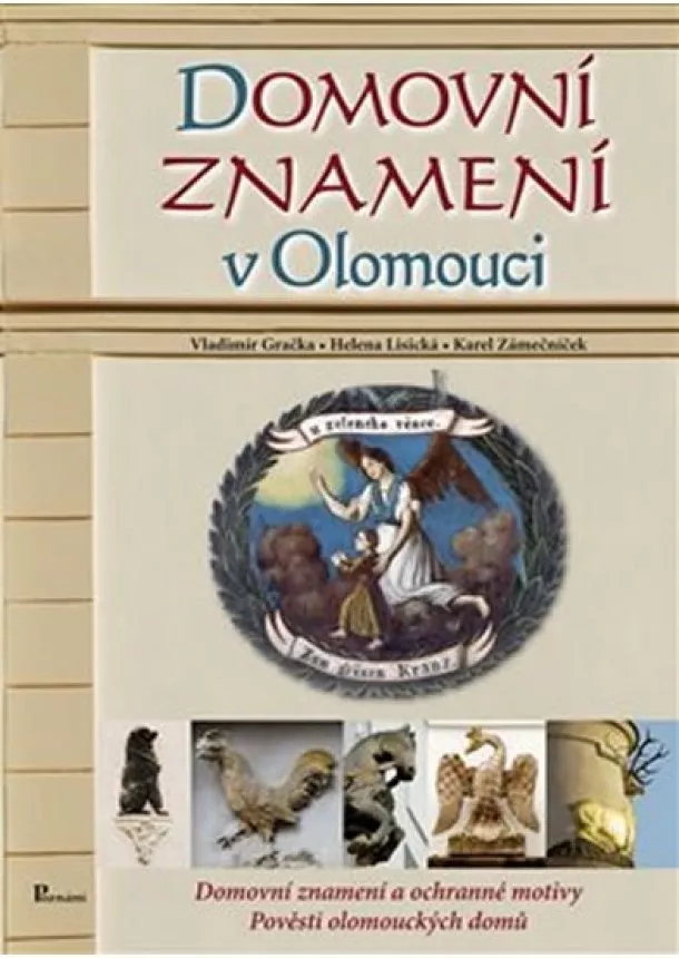 Vladimír Gračka, Helena Lisická, Karel Zámečníček - Domovní znamení v Olomouci