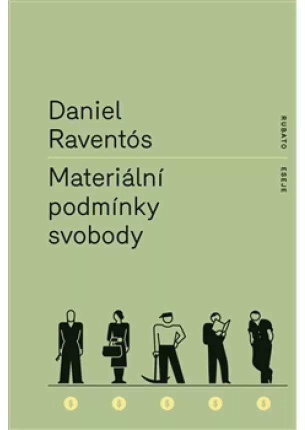 Daniel Raventós - Materiální podmínky svobody