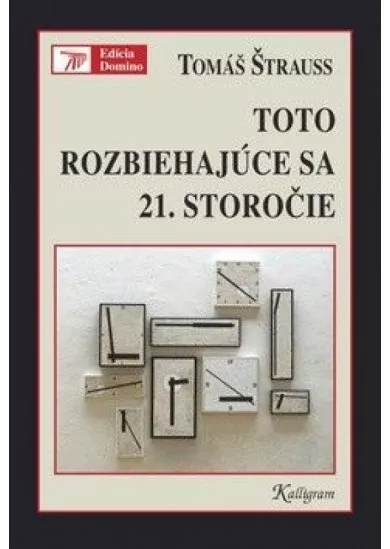 Toto rozbiehajúce sa 21. storočie