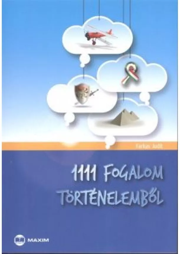 Farkas Judit - 1111 fogalom történelemből