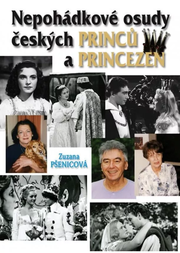 Zuzana Pšenicová - (Ne)pohádkové osudy českých princů a princezen