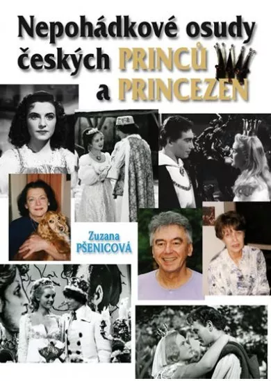 (Ne)pohádkové osudy českých princů a princezen