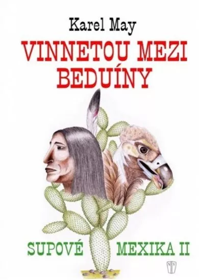 Vinnetou mezi beduíny - Supové mexika II.