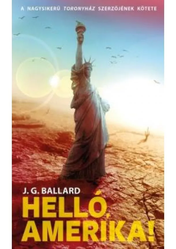 J. G. Ballard - Helló, Amerika!