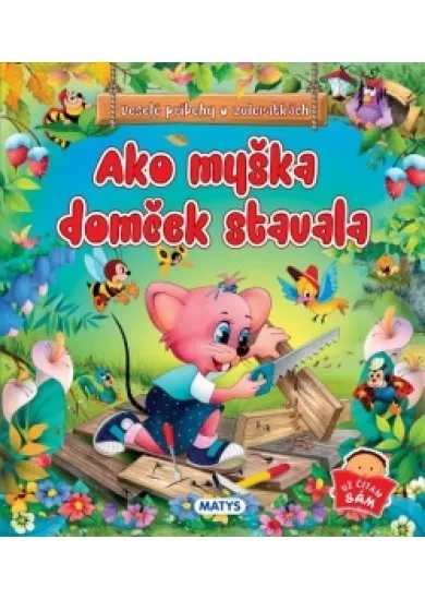 Ako myška domček stavala