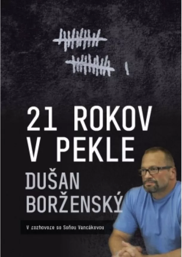 Soňa Vancáková - 21 rokov v pekle - Dušan Borženský