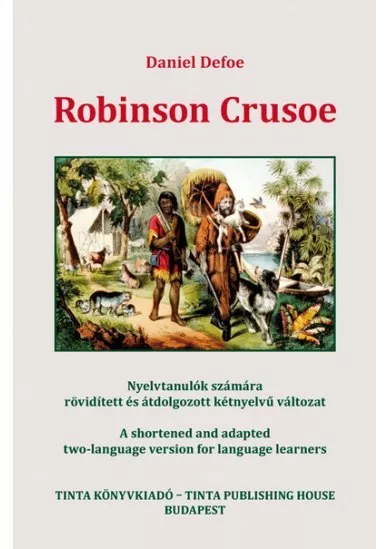 Robinson Crusoe - Nyelvtanulók számára rövidített és átdolgozott kétnyelvű változat