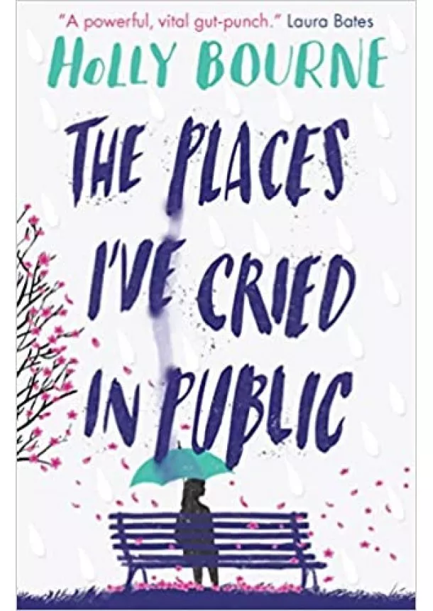 Holly Bourne - The Places Ive Cried in Public