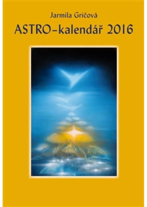 Jarmila Gričová - Astro-kalendář 2016