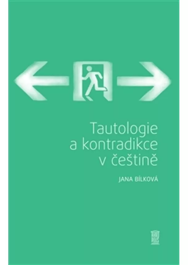 Jana Bílková - Tautologie a kontradikce v češtině