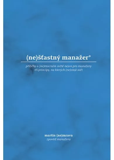 (ne)šťastný manažer