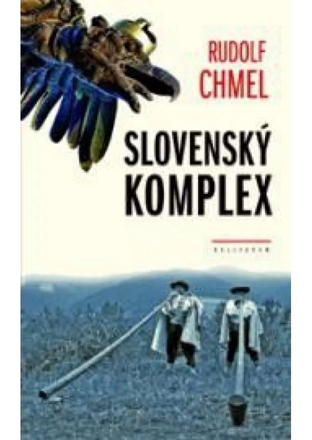 Rudolf Chmel - Slovenský komplex