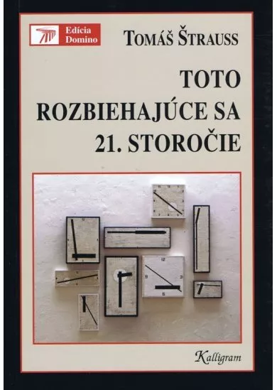 Toto rozbiehajúce sa 21. storočie