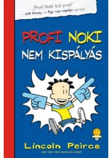 PROFI NOKI KALANDJAI 2. -  Profi Noki nem kispályás