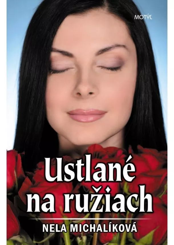 Nela Michalíková - Ustlané na ružiach