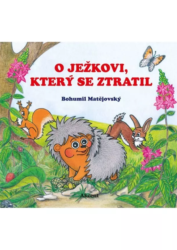 Bohumil Matějovský - O ježkovi, který se ztratil