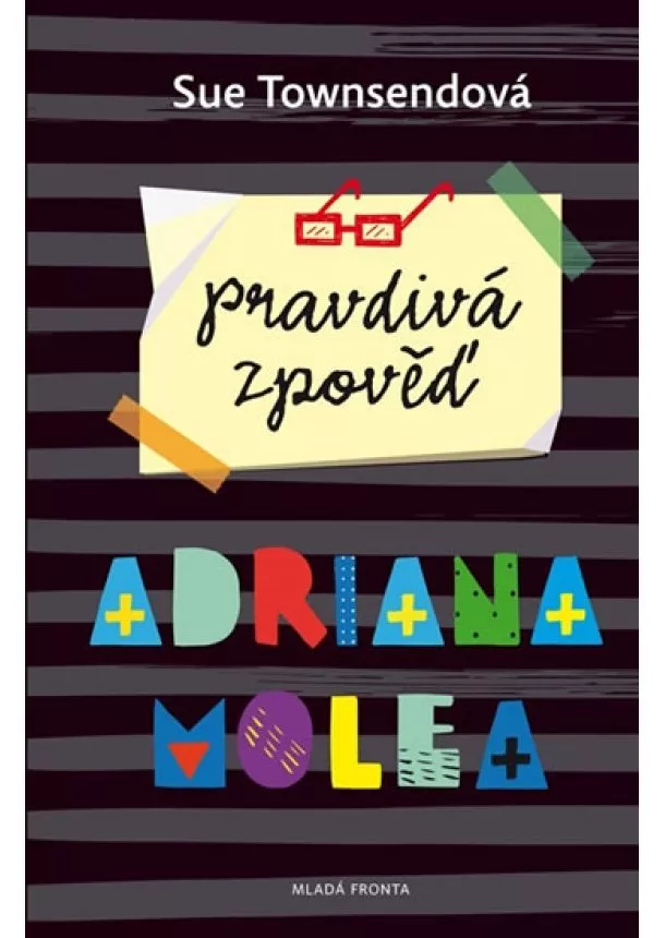 Sue Townsendová - Pravdivá zpověď Adriana Molea - Adrian Mole 3