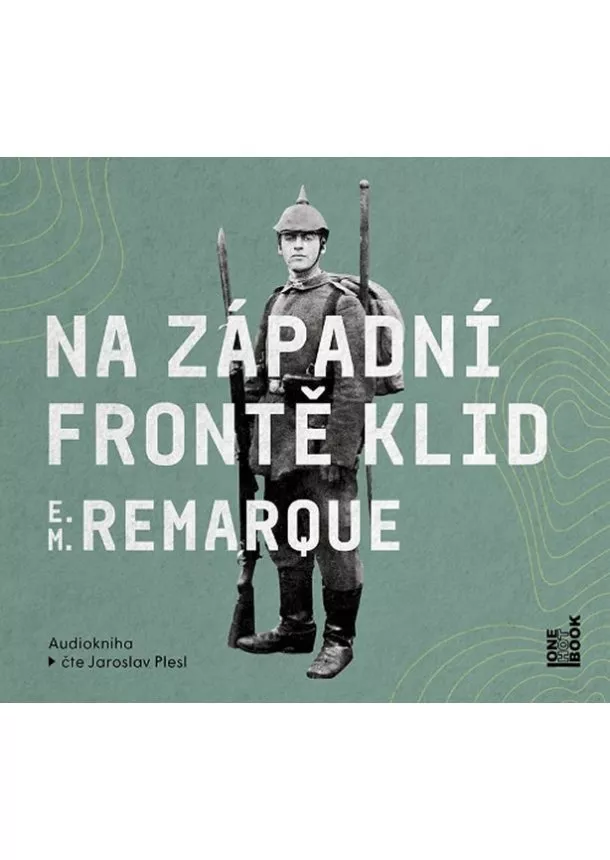 Erich Maria Remarque - Na západní frontě klid - CDmp3 (Čte Jaroslav Plesl)