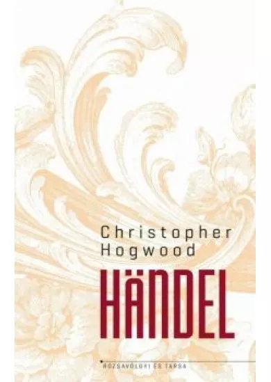 Händel - Művészek, sorsok