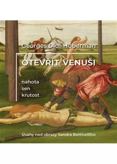 Otevřít Venuši - Nahota, sen, krutost