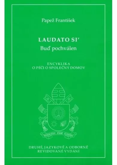 Laudato si´ - Buď pochválen (2. vydání) - Encyklika o péči o společný domov