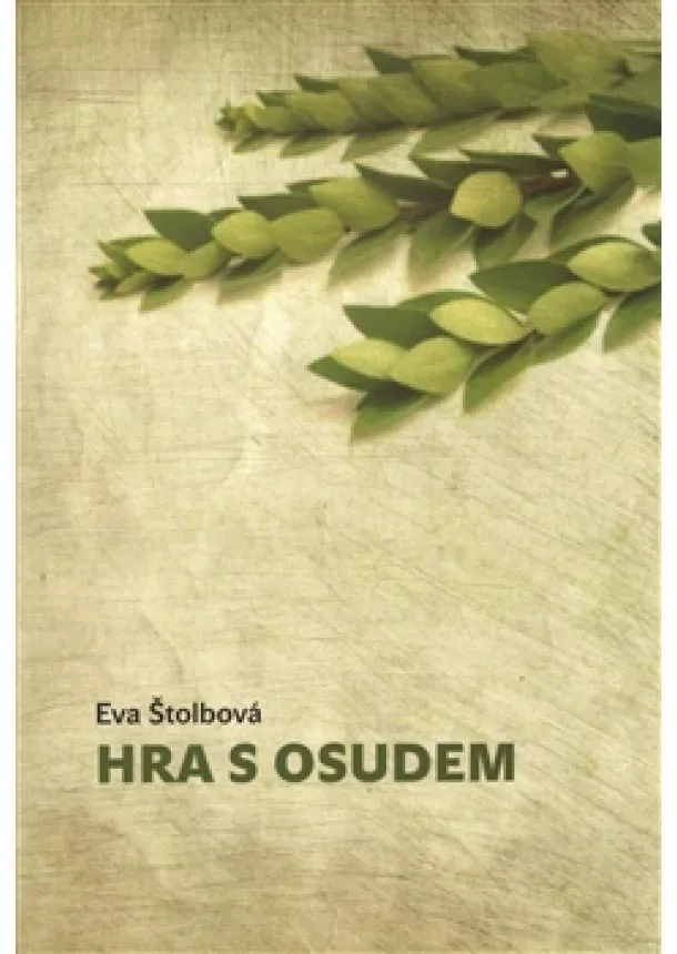 Eva Štolbová - Hra s osudem