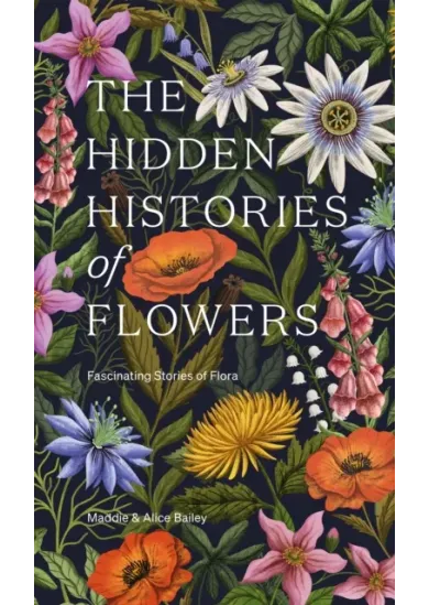 The Hidden Histories of Flowers